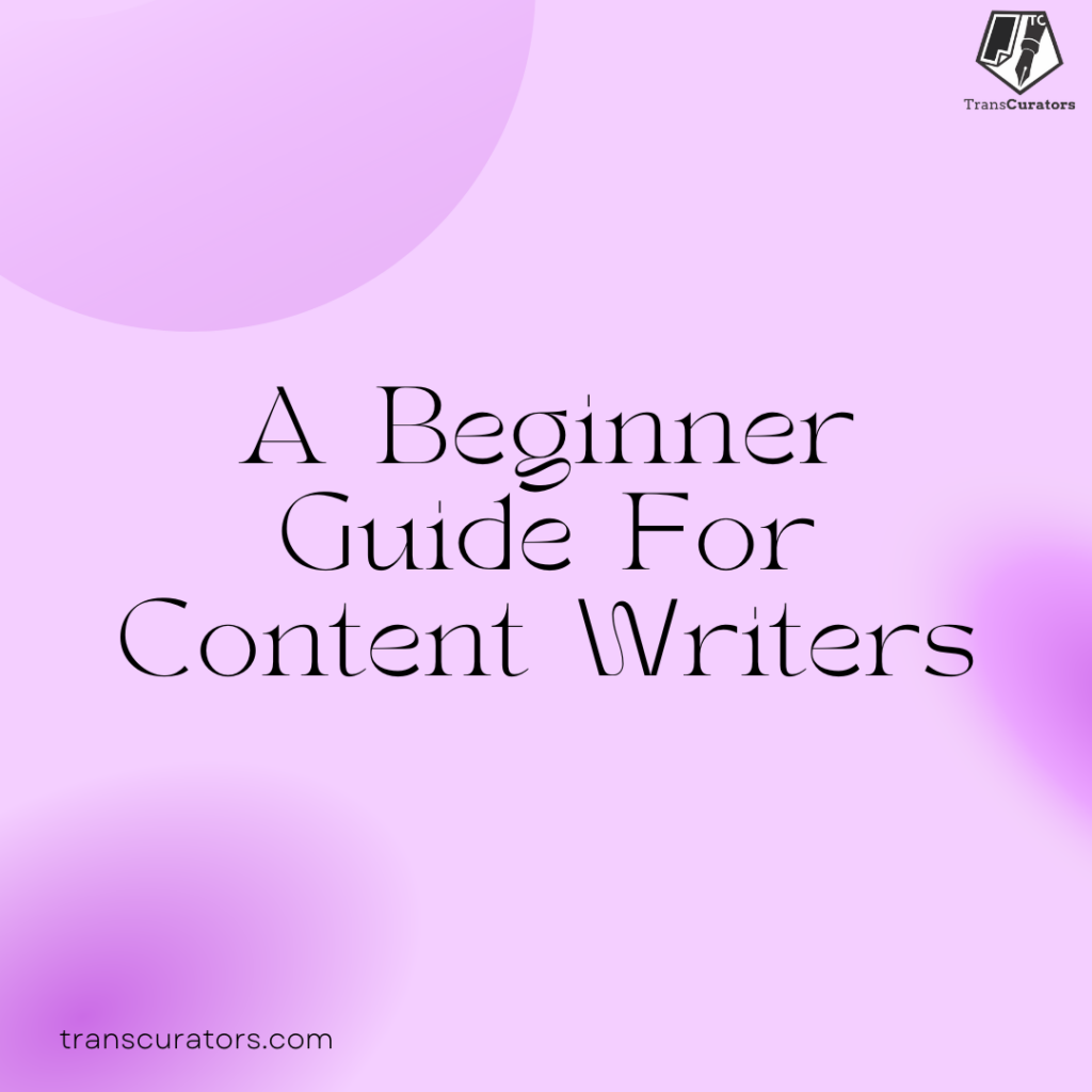 A Beginner Guide for Content Writers