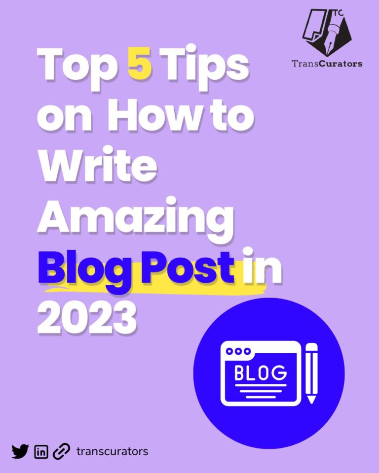 Top 5 Tips on How To Write Amazing Blog Post in 2023