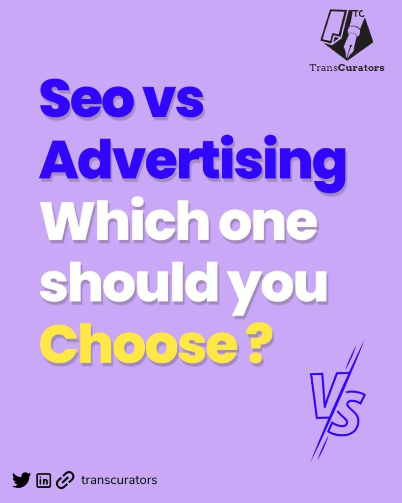 Seo vs Advertising? Which one should you choose?