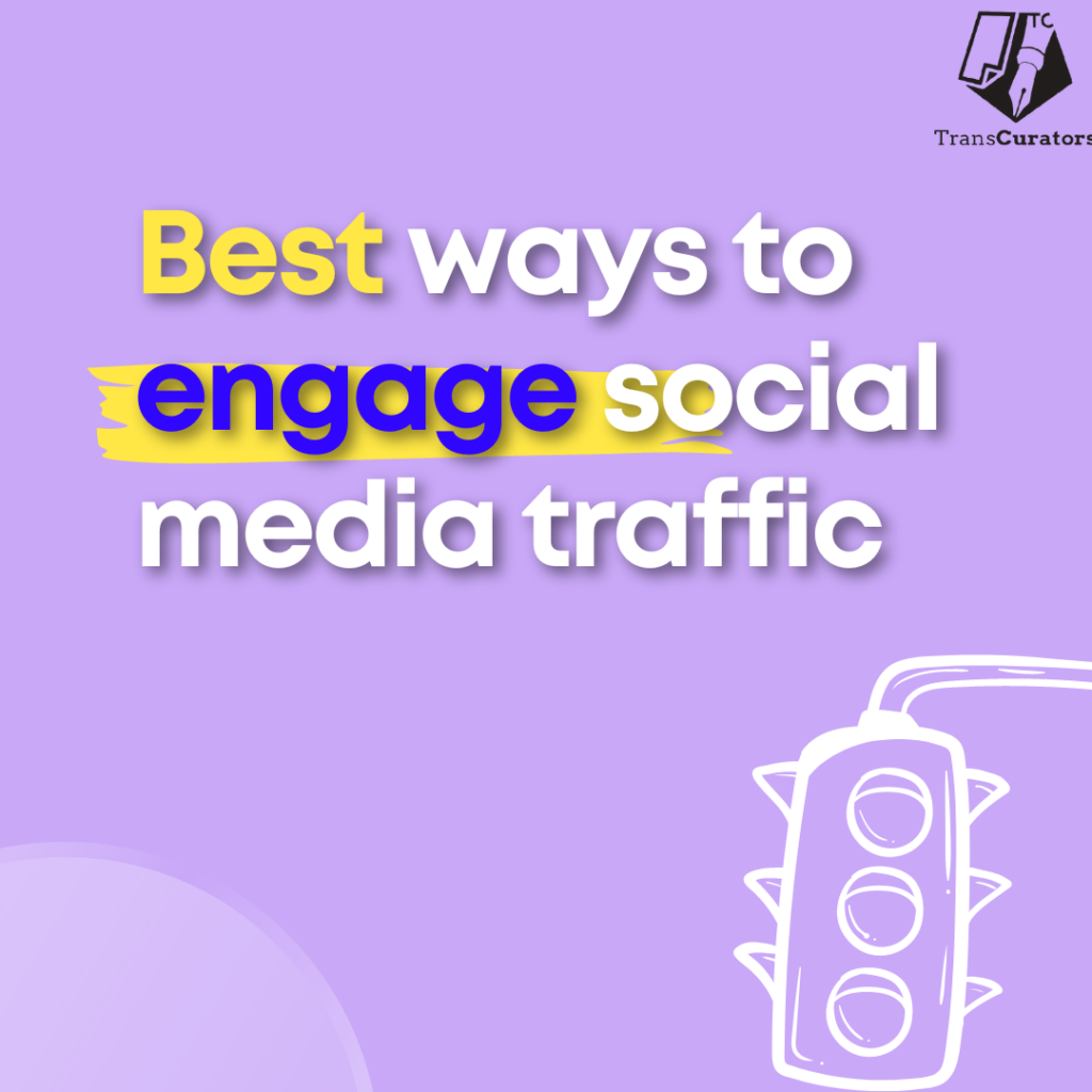 Engage Social Media Traffic