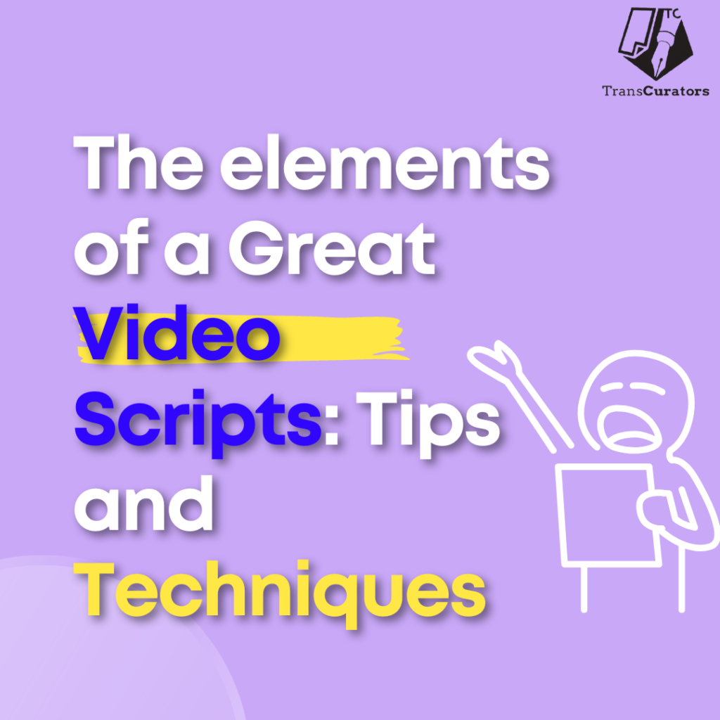 The elements of a great video scripts