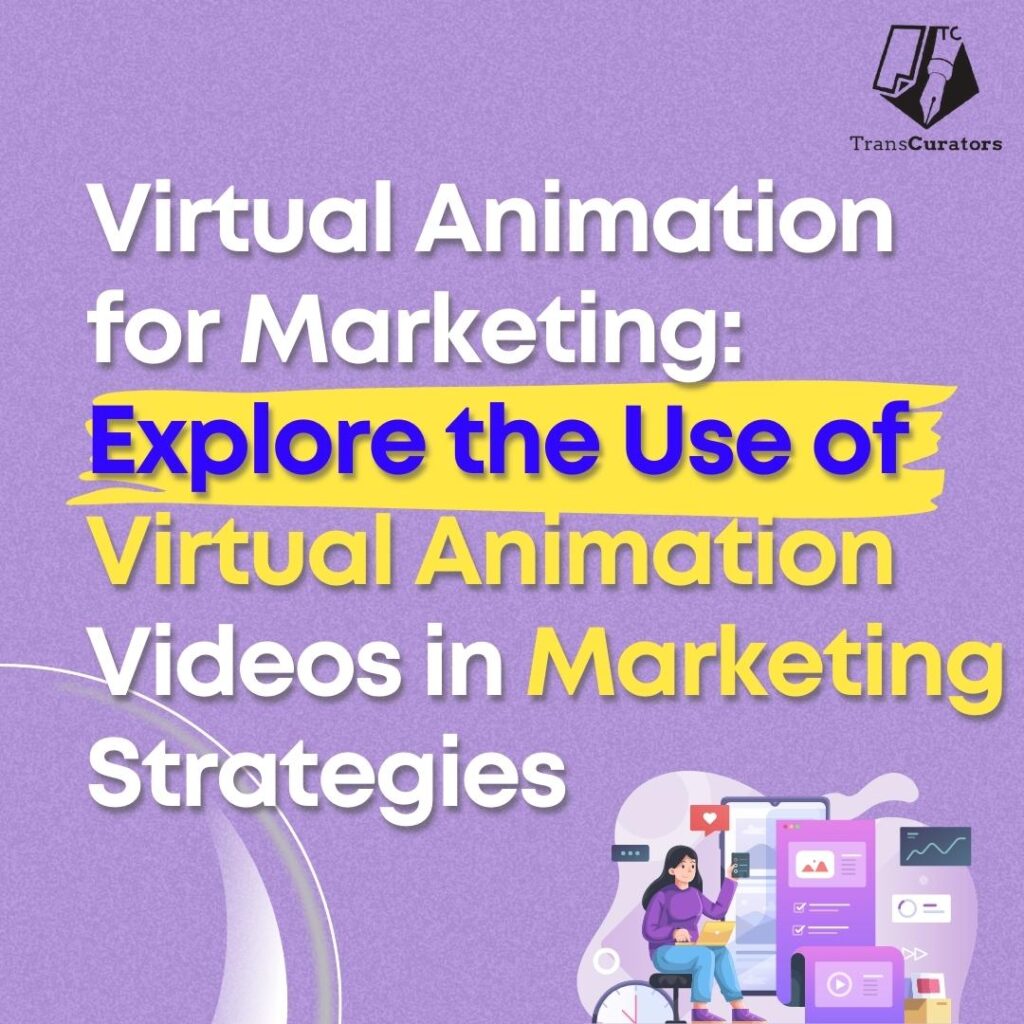 Virtual Animation for Marketing